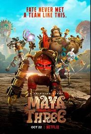Maya und die Drei